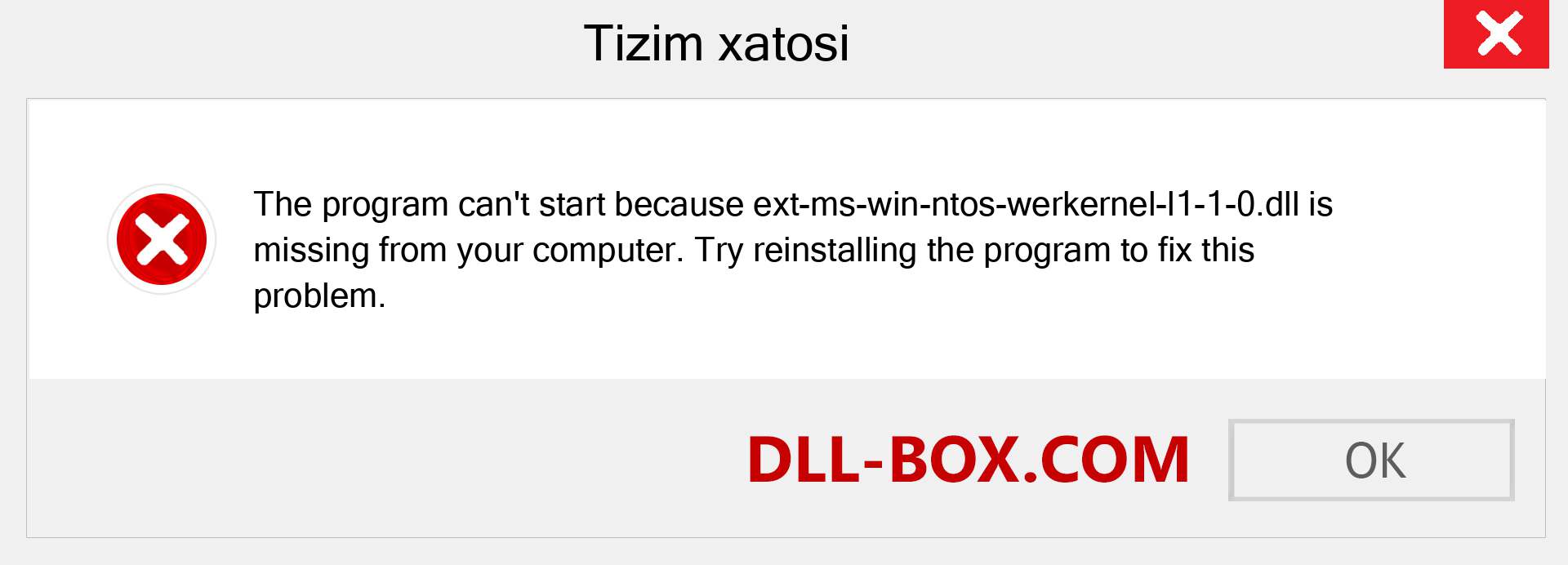 ext-ms-win-ntos-werkernel-l1-1-0.dll fayli yo'qolganmi?. Windows 7, 8, 10 uchun yuklab olish - Windowsda ext-ms-win-ntos-werkernel-l1-1-0 dll etishmayotgan xatoni tuzating, rasmlar, rasmlar